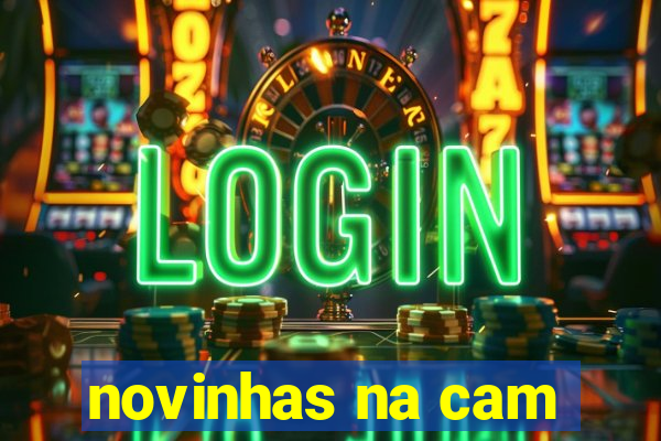 novinhas na cam